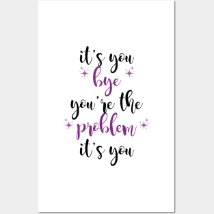 it's you, you're the problem, purple Posters and Art